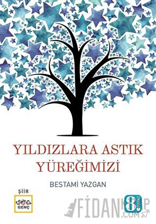 Yıldızlara Astık Yüreğimizi (Ciltli) Bestami Yazgan