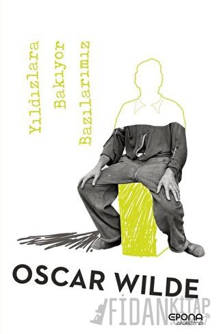 Yıldızlara Bakıyor Bazılarımız Oscar Wilde