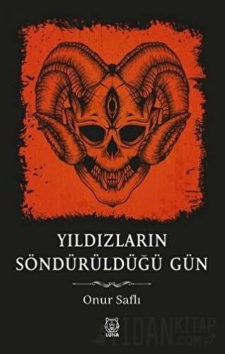 Yıldızların Söndürüldüğü Gün Onur Saflı