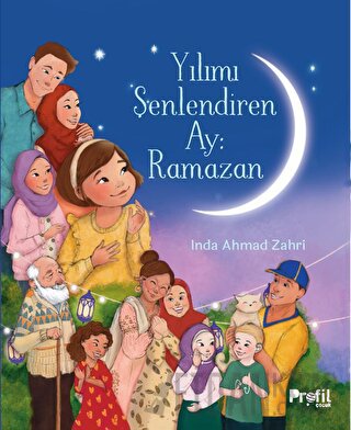 Yılımı Şenlendiren Ay: Ramazan Inda Ahmad Zahri