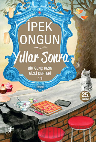 Yıllar Sonra - Bir Genç Kızın Gizli Defteri 11 İpek Ongun