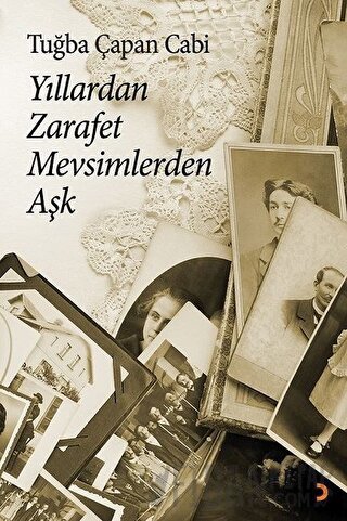 Yıllardan Zarafet Mevsimlerden Aşk Tuğba Çapan Cabi