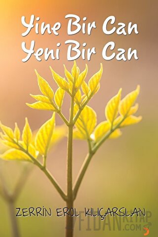 Yine Bir Can Yeni Bir Can Zerrin Erol Kılıçarslan