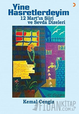 Yine Hasretlerdeyim - 12 Mart'ın Şiiri ve Sevda Dizeleri Kemal Cengiz