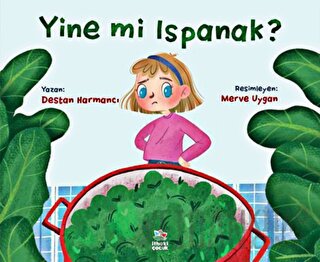 Yine mi Ispanak ? Destan Harmancı