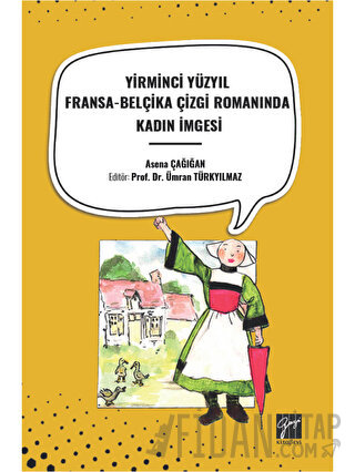 Yirminci Yüzyil Fransa-Belçika Çizgi Romaninda Kadin İmgesi Asena Çağı