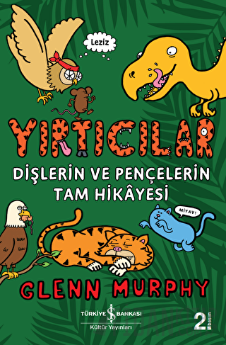 Yırtıcılar - Dişlerin Ve Pençelerin Tam Hikayesi Glenn Murphy