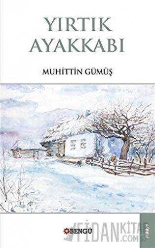 Yırtık Ayakkabı Muhittin Gümüş