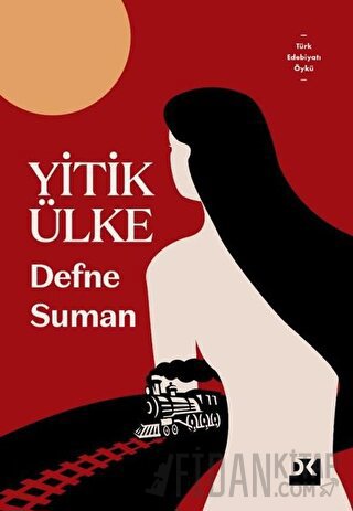 Yitik Ülke Defne Suman