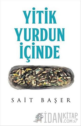 Yitik Yurdun İçinde Sait Başer