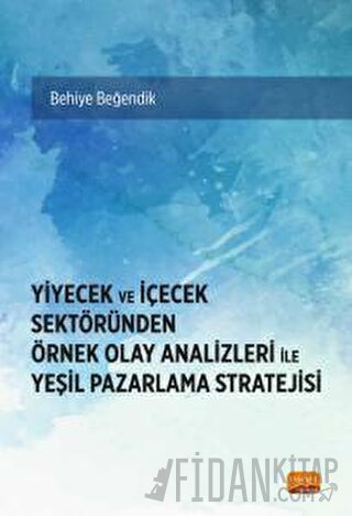 Yiyecek Ve İçecek Sektöründen Örnek Olay Analizleri İle Yeşil Pazarlam