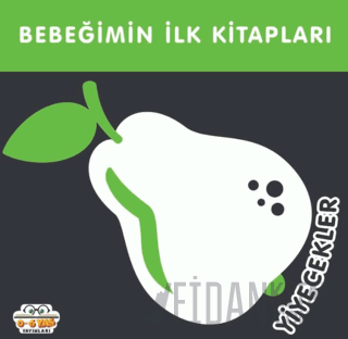 Yiyecekler - Bebeğimin İlk Kitapları (Ciltli) Kolektif