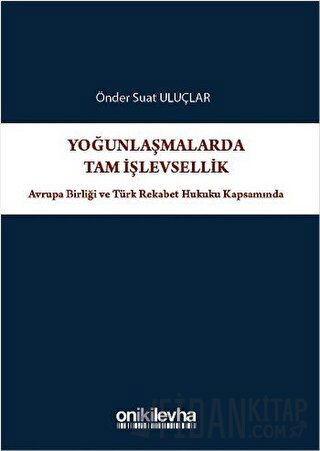 Yoğunlaşmalarda Tam İşlevsellik Önder Suat Uluçlar