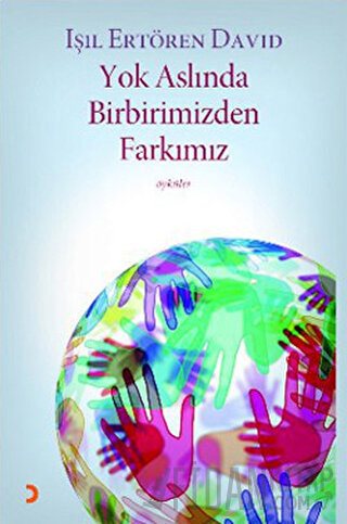 Yok Aslında Birbirimizden Farkımız Işıl Ertören David