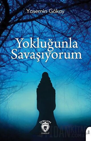 Yokluğunla Savaşıyorum Yasemin Gökay