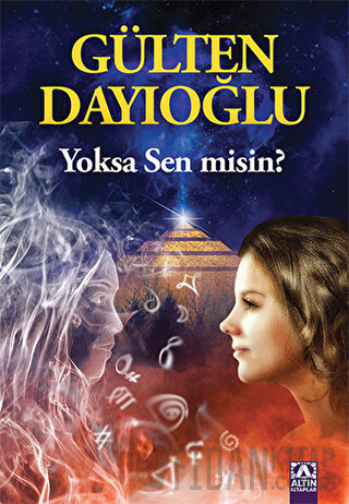 Yoksa Sen Misin? Gülten Dayıoğlu