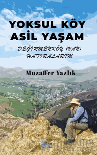 Yoksul Köy Asil Yaşam Muzaffer Yazlık