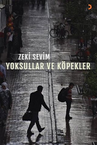 Yoksullar ve Köpekler Zeki Sevim