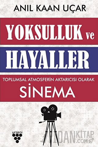 Yoksulluk ve Hayaller Anıl Kaan Uçar