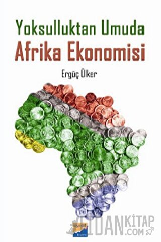 Yoksulluktan Umuda Afrika Ekonomisi Ergüç Ülker