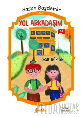 Yol Arkadaşım - Okul Günleri Hasan Başdemir