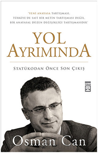 Yol Ayrımında - Statükodan Önce Son Çıkış Osman Can