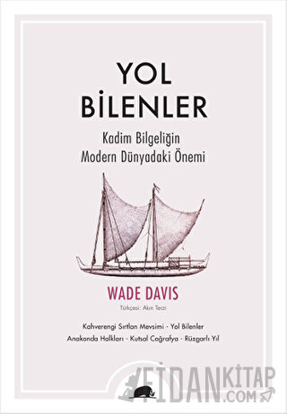 Yol Bilenler Wade Davis