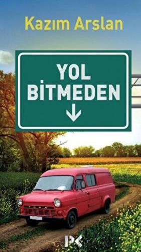 Yol Bitmeden Kazım Arslan