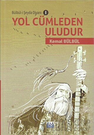 Yol Cümleden Uludur Kemal Bülbül