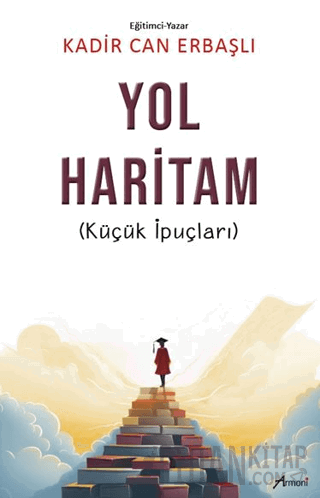 Yol Haritam: Küçük İpuçları Kadir Can Erbaşlı