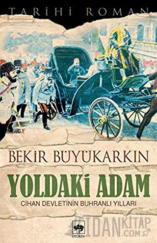 Yoldaki Adam Bekir Büyükarkın