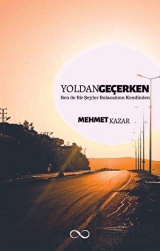 Yoldan Geçerken Mehmet Kazar