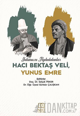 Yolumuzu Aydınlatanlar Hacı Bektaş Veli, Yunus Emre Selçuk Peker