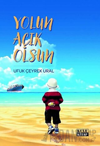 Yolun Açık Olsun Ufuk Çeyrek Ural