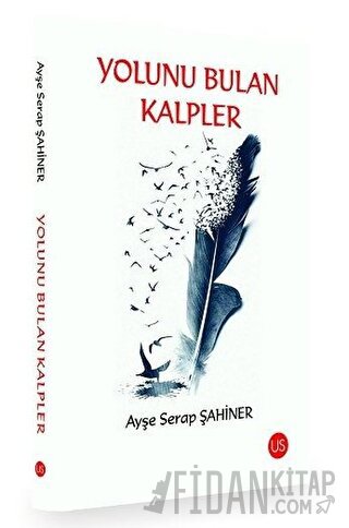 Yolunu Bulan Kalpler Ayşe Serap Şahiner