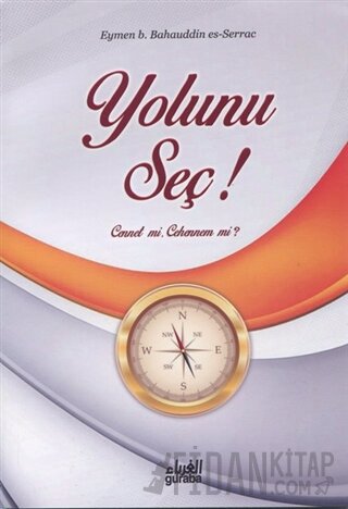 Yolunu Seç! Eymen b. Bahauddin es-Serrac