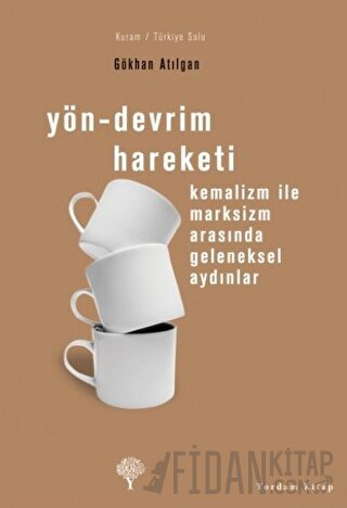 Yön - Devrim Hareketi Gökhan Atılgan