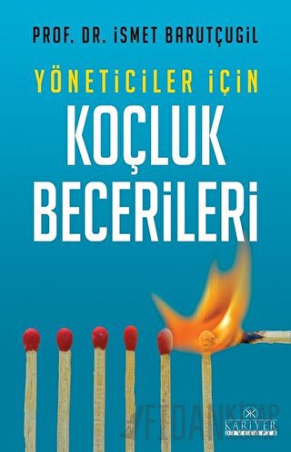 Yöneticiler İçin Koçluk Becerileri İsmet Barutçugil