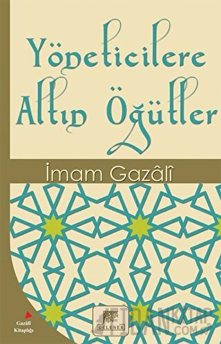 Yöneticilere Altın Öğütler İmam-ı Gazali