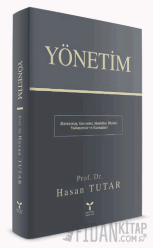 Yönetim - Kavramlar, Sistemler, Modeller, İlkeler, Yaklaşımlar ve Kura