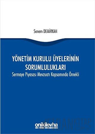 Yönetim Kurulu Üyelerinin Sorumlulukları Senem Demirkıran