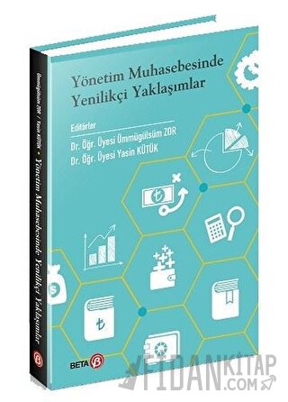 Yönetim Muhasebesinde Yenilikçi Yaklaşımlar Ümmügülsüm Zor