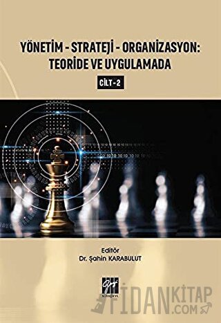 Yönetim-Strateji-Organizasyon: Teoride ve Uygulamada Cilt 2 Şahin Kara