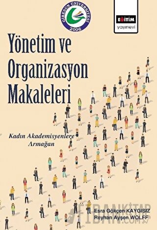 Yönetim ve Organizasyon Makaleleri Esra Gökçen Kaygısız