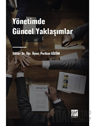 Yönetimde Güncel Yaklaşımlar Perihan Gözüm