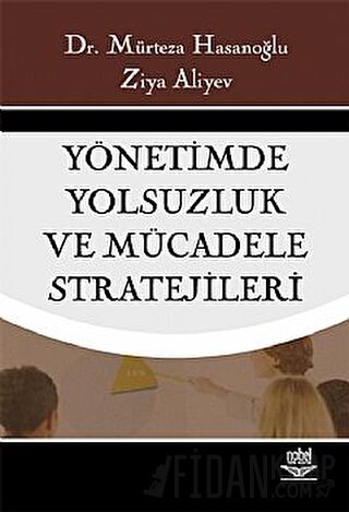 Yönetimde Yolsuzluk ve Mücadele Stratejileri Mürteza Hasanoğlu