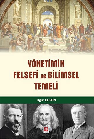 Yönetimin Felsefi ve Bilimsel Temeli Uğur Keskin