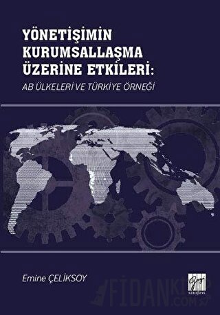 Yönetişimin Kurumsallaşma Üzerine Etkileri: AB Ülkeleri ve Türkiye Örn