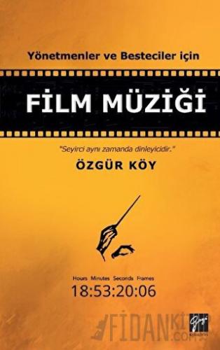 Yönetmenler ve Besteciler İçin Film Müziği Özgür Köy