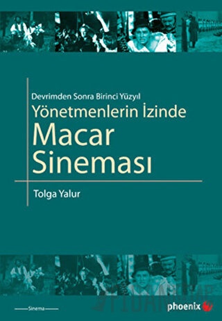 Yönetmenlerin İzinde Macar Sineması Tolga Yalur